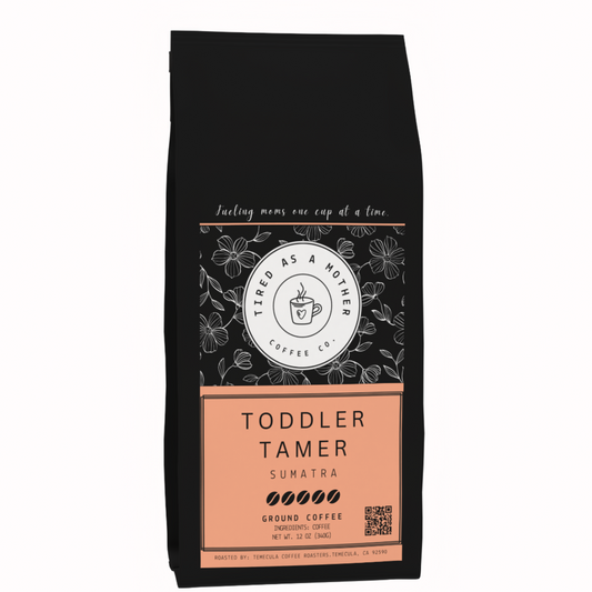 Toddler Tamer - Sumatra Blend - 12oz